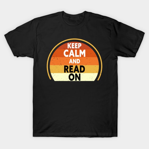 keep calm and read on T-Shirt by TeeAMS